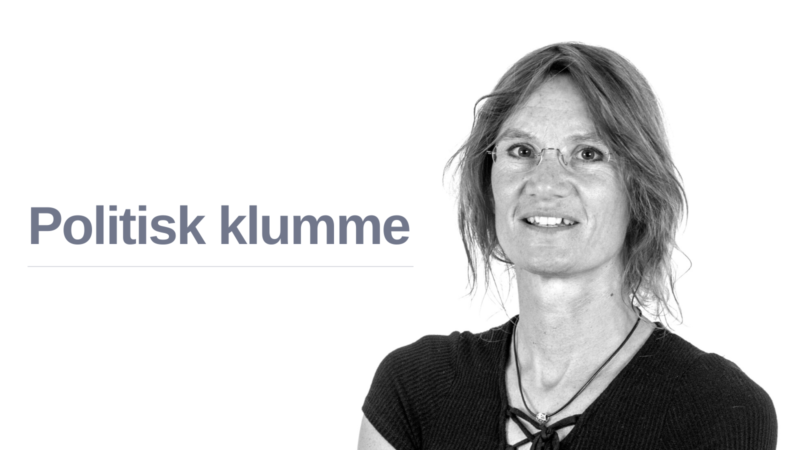 Politisk klumme af Sybille Kyed